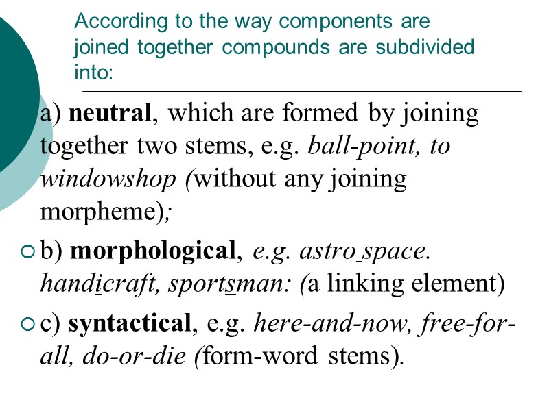 According to the way components are joined together compounds are subdivided into:  a)